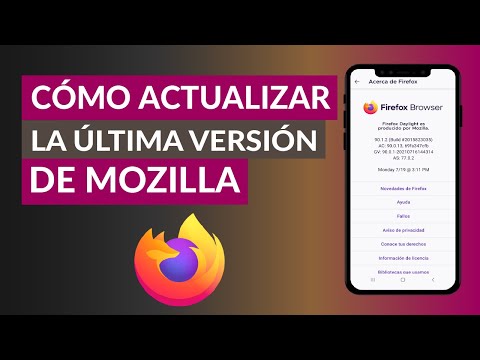 Video: Cómo Actualizar El Navegador Mozilla Firefox: Por Qué Y Cuándo Se Hace, Verifique La Versión Existente E Instale La última
