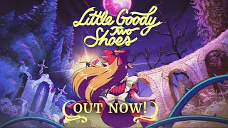 Little Goody Two Shoes - Launch Trailer