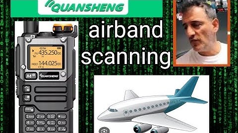 Airband Scanning - Quansheng UV-K5/K6