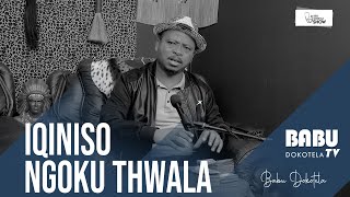 Babu Dokotela Tv  |  Iqiniso Ngoku Thwala