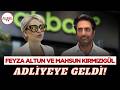 Ahbap soruşturmasında yeni gelişme: Feyza Altun ve Mahsun Kırmızıgül adliyede!