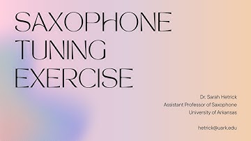 Sarah Hetrick, Saxophone Tuning Exercise Drone