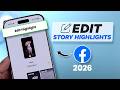 How to ADD and EDIT Story Highlights on Facebook! [2026 Guide]