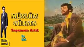 Müslüm Gürses - Yaşamam Artık