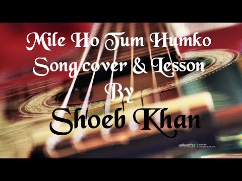 Mile Ho Tum - Reprise Version | Neha Kakkar | Tony Kakkar 2017 | by Shoeb Khan | on Guitar