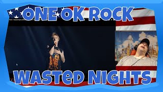 ONE OK ROCK - Wasted Nights [Official Video from "EYE OF THE STORM" JAPAN TOUR] - REACTION