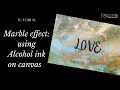 Easy tutorial of Marble Effect using Alcohol ink on canvas