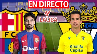 ?FC BARCELONA VS CÁDIZ EN DIRECTO | BARCELONA CADIZ EN VIVO | LA LIGA EA SPORTS | BARÇA HOY