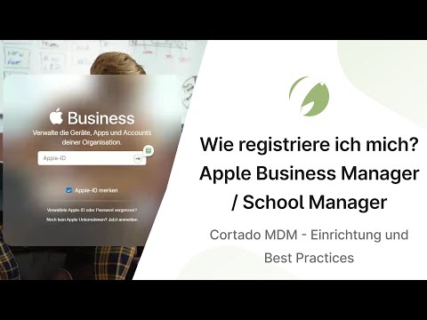 Wie registriere ich mich für den Apple Business Manager / Apple School Manager?