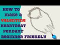 How To Make A Valentine Heartbeat Pendant | Beginner Friendly.