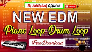 New Edm Piano Loop  & Drum Loop | GMS Bass Line | Fl Studio Loop Pack | Dj Abhishek Official