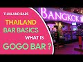 Thailand Bar Basics - What is a GoGo Bar?