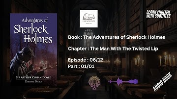 E6 The Man With The Twisted Lip | The Adventures of Sherlock Holmes | Episode 06/12 | Audio Book