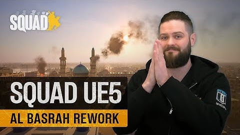 UE5 Fireside Chat 4: Al Basrah Rework