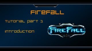 Famous Firefall Tutorials - Introduction Profile