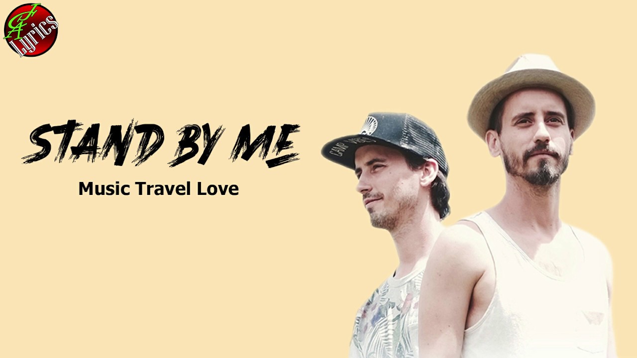 stand by me music travel love