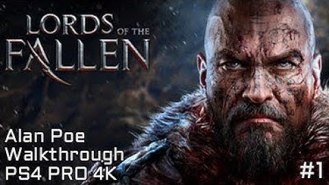 Lords Of The Fallen - First Warden | Walkthrough #1 - No comments | PS4 PRO 4K