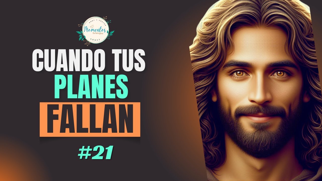 Fallan Cuando Tus PLANES FALLAN #21 | Momentos de Refrigerio - YouTube