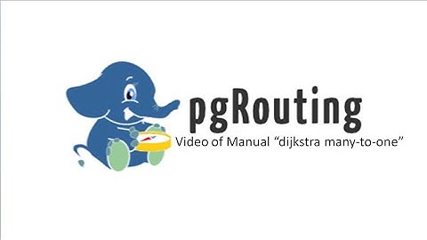 pgRouting: Video of Manual "dijkstra many-to-one"