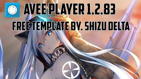 Free Template Avee Player 1.2.83 by. Shizu Delta