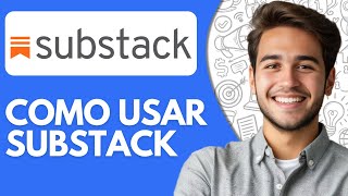 Como Usar Substack (2026) Tutorial Paso a Paso