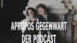 APROPOS GEGENWART - Der Podcast #3