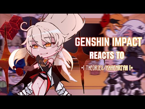 🤍✨ Genshin Impact Reacts to Theories/Khaenri'ah || Gacha Club || read desc