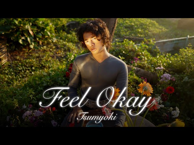 Tsumyoki - Feel Okay | Official Music Video class=