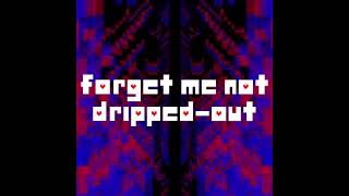 FORGET ME NOT (Asriel VS Dess) (Dripped-Out)
