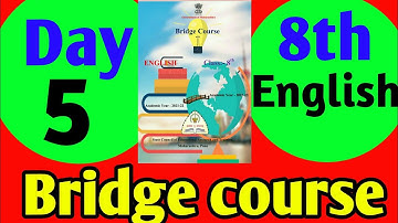class 8 bridge course English day 5