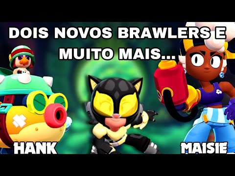 2 NOVOS BRAWLERS MAISIE e HANK, 18 NOVAS SKINS, MODOS DE JOGO  MODIFICADOS E MUITO + BRAWL STARS 