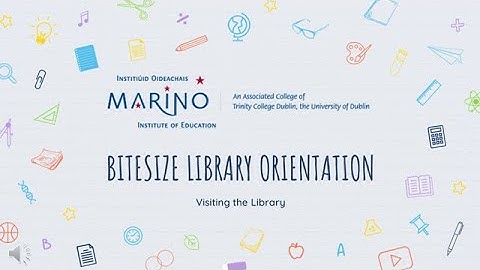 Bitesize Library Orientation : Visiting the Library