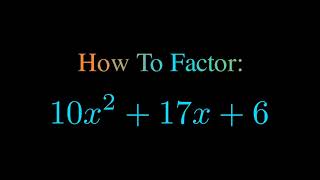 Factor 10x^2 + 17x + 6