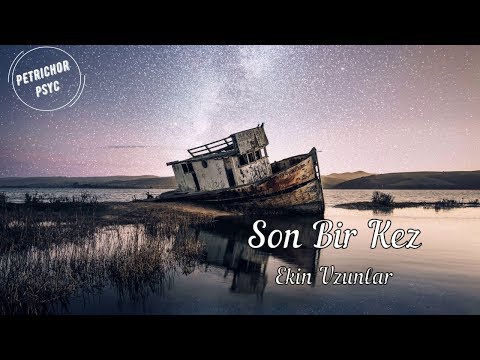 Ekin Uzunlar - Son Bir Kez (Şarkı Sözü/Lyrics) HD