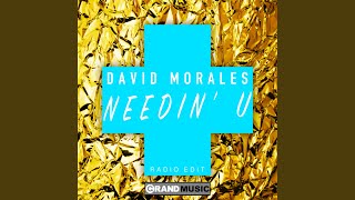 David Morales - Needin U - Radio Edit
