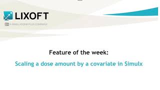 Feature of the week #108: Scaling a dose amount by a covariate in Simulx