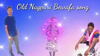Old Nagpuri Bewafa song 2015