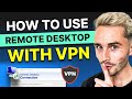 How to use a VPN on Remote Desktop Application