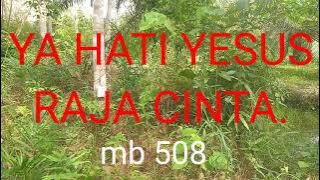 MB 508/ya hati Yesus Raja cinta /instrumen lagu rohani dengan lirik tanpa vokal/cover