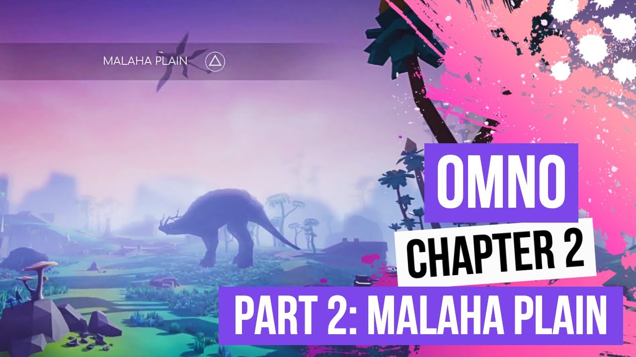Omno - Chapter 2: The Teaching Part 2: Malaha Plain 100% - Gameplay - Full Game Playthrough - PS4