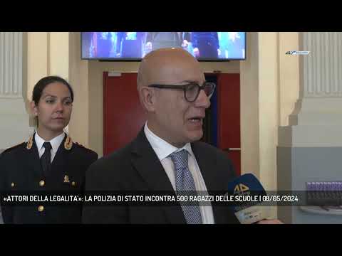 «ATTORI DELLA LEGALITA'»: LA POLIZIA DI STATO INCONTRA 500 RAGAZZI DELLE SCUOLE | 08/05/2024