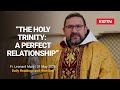 Readings and Homily - 2026-05-31 - Fr. Leonard