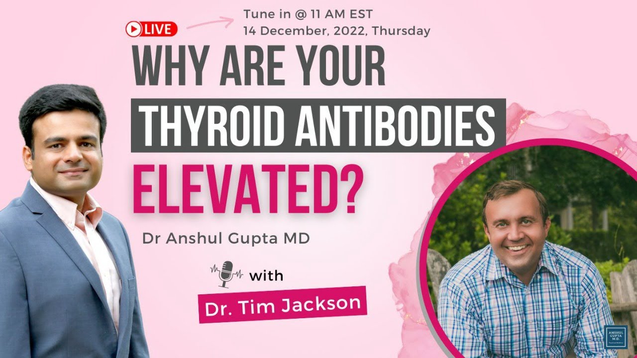 Why are your thyroid antibodies elevated? with Dr. Tim Jackson YouTube
