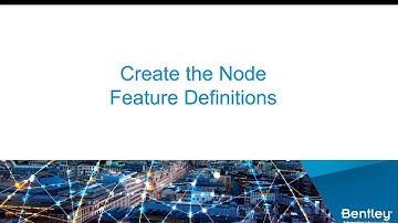 Video 27 5 13a Create Node Feature Definitions Pt 1