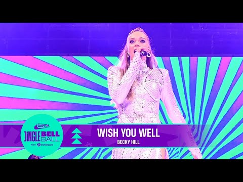 Becky Hill - Wish You Well (Live at Capital's Jingle Bell Ball 2022) | Capital