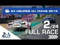 REPLAY - Race hour 2 - 2018 24 Hours of Le Mans