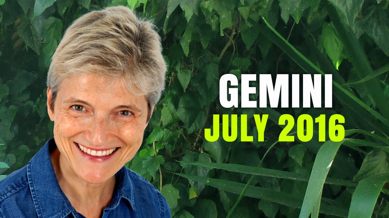 GEMINI JULY 2016 ASTROLOGY HOROSCOPE - Exciting changes ahead!