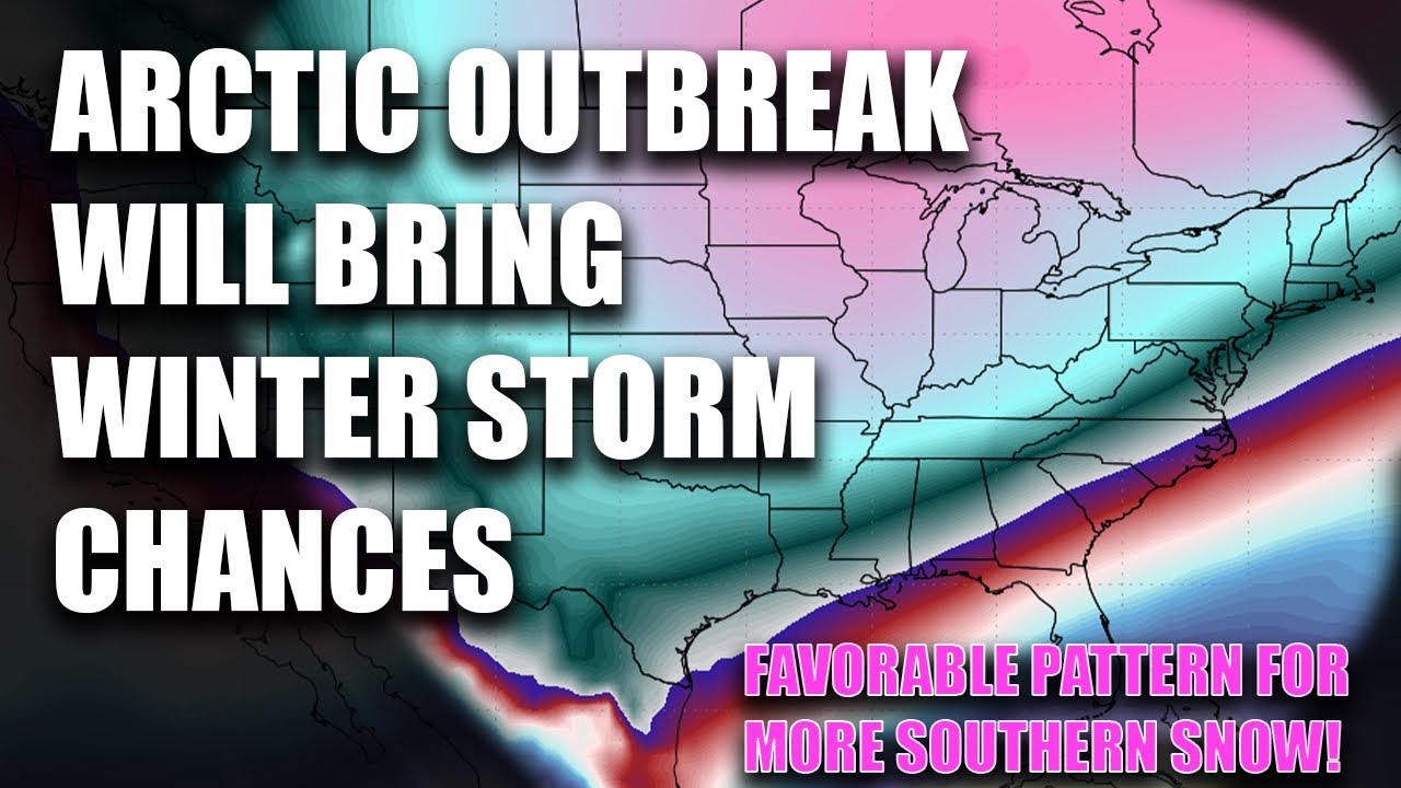Arctic Outbreak Will Bring Winter Storm Chances! Increasing Risk For ...