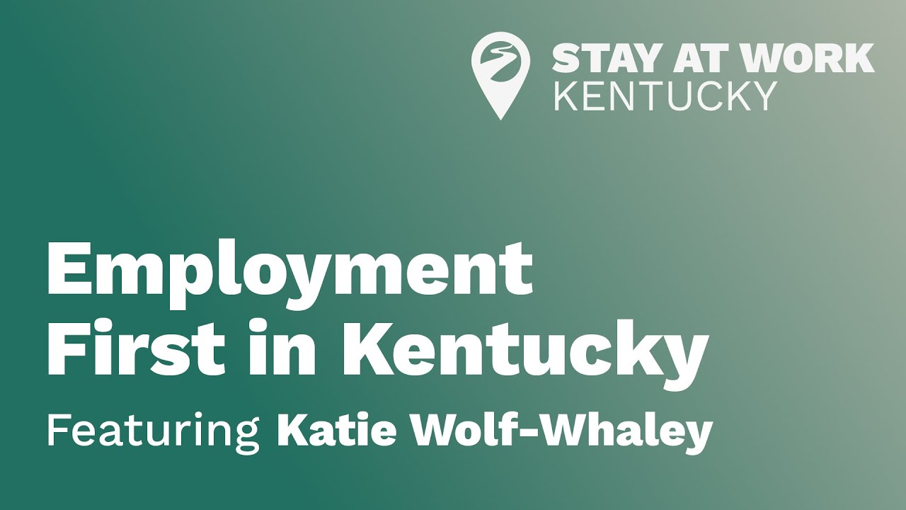 Employment First in Kentucky featuring Katie Wolf Whaley