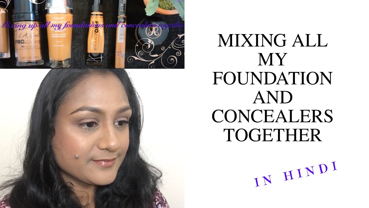 हिन्दी वीडियो |MIXING ALL MY FOUNDATIONS AND CONCEALERS TOGETHER IN HINDI| APPUZHAPPINESS